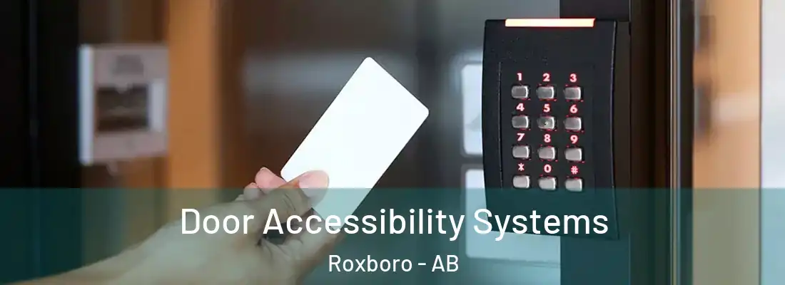  Door Accessibility Systems Roxboro - AB