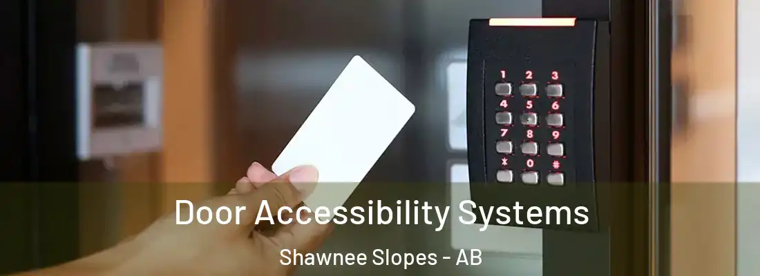  Door Accessibility Systems Shawnee Slopes - AB
