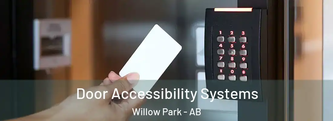  Door Accessibility Systems Willow Park - AB