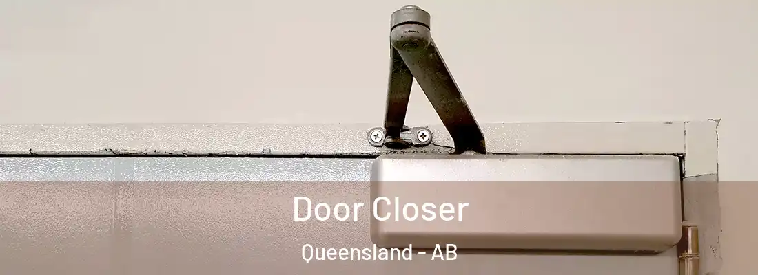  Door Closer Queensland - AB