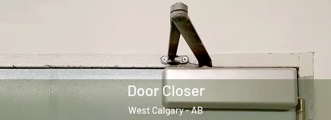  Door Closer West Calgary - AB