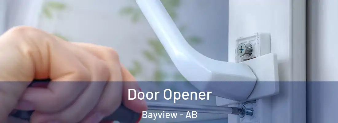  Door Opener Bayview - AB