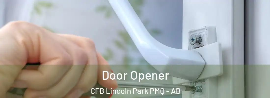  Door Opener CFB Lincoln Park PMQ - AB