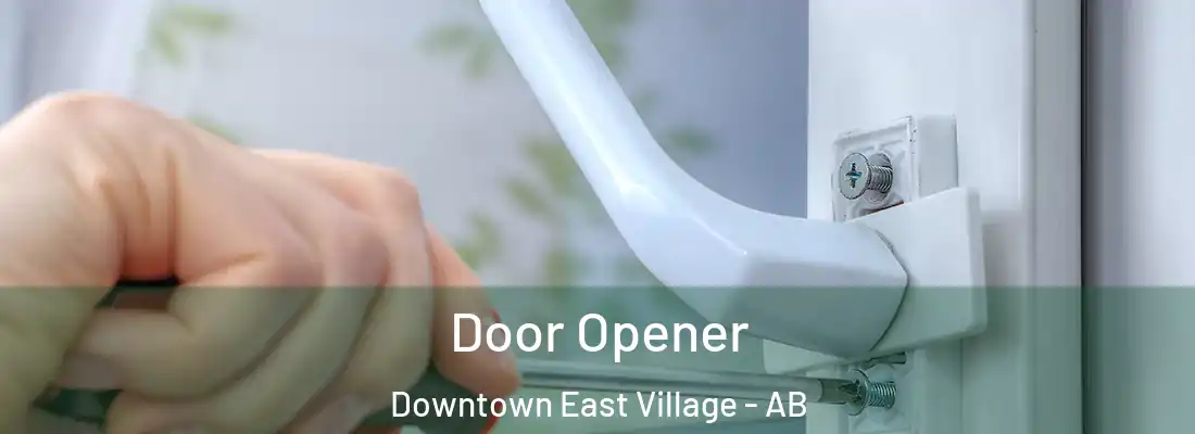  Door Opener Downtown East Village - AB