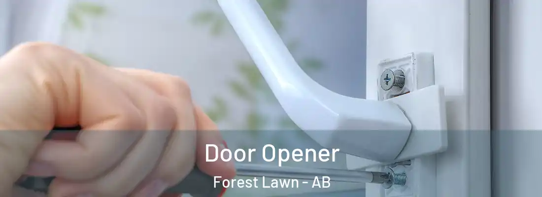  Door Opener Forest Lawn - AB