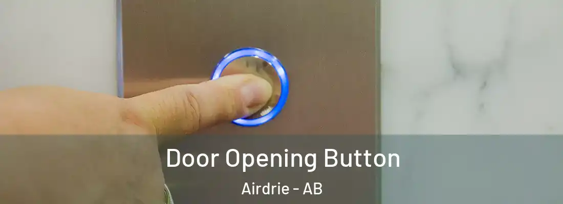  Door Opening Button Airdrie - AB