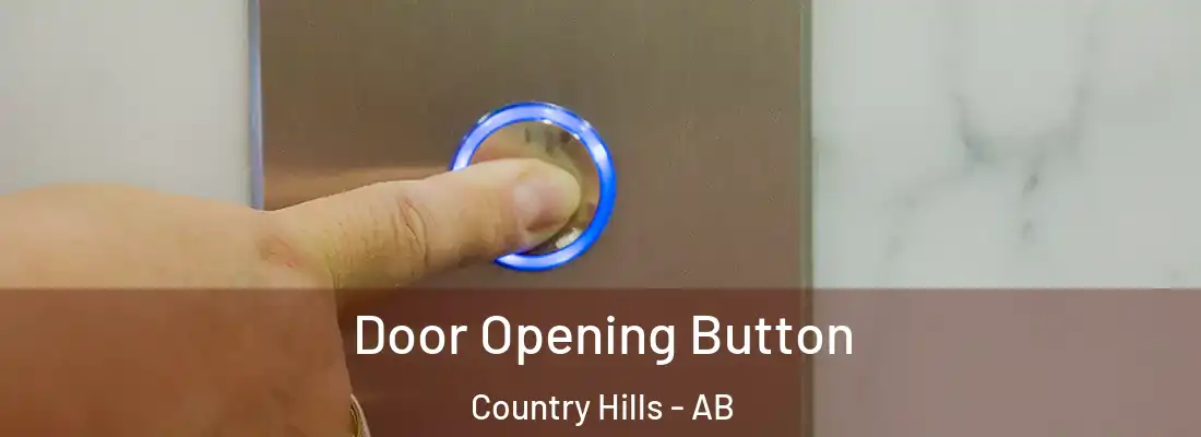  Door Opening Button Country Hills - AB