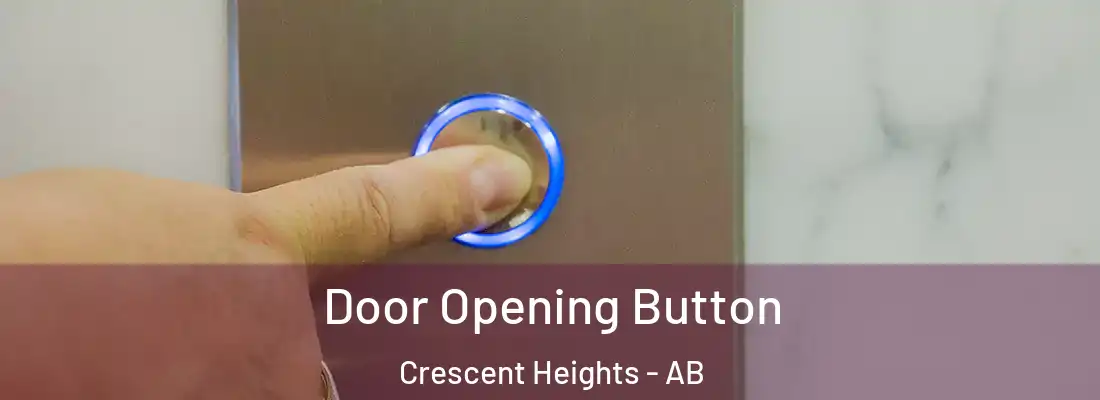  Door Opening Button Crescent Heights - AB