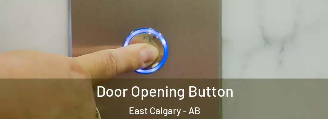  Door Opening Button East Calgary - AB