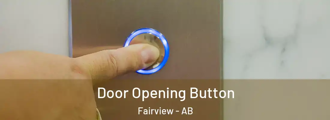  Door Opening Button Fairview - AB