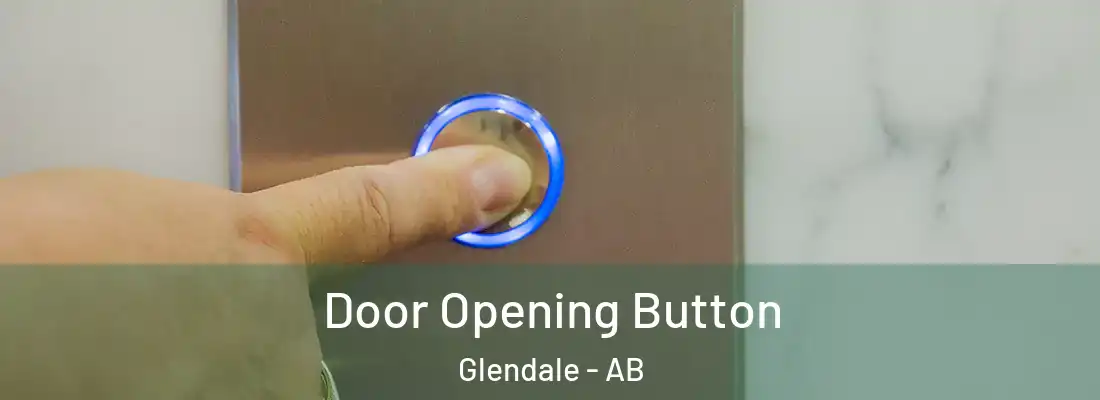  Door Opening Button Glendale - AB