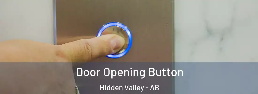 Door Opening Button Hidden Valley - AB