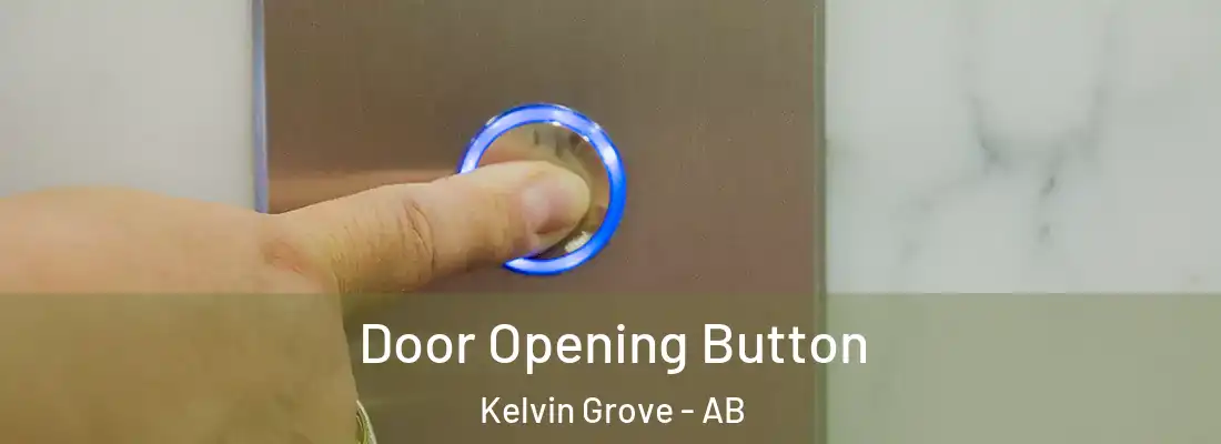  Door Opening Button Kelvin Grove - AB
