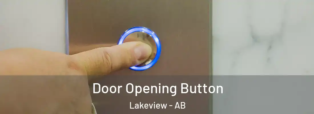  Door Opening Button Lakeview - AB