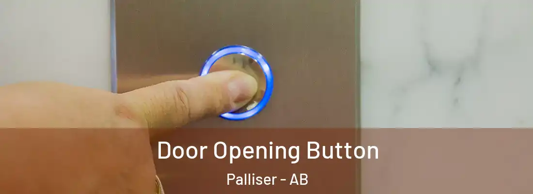  Door Opening Button Palliser - AB