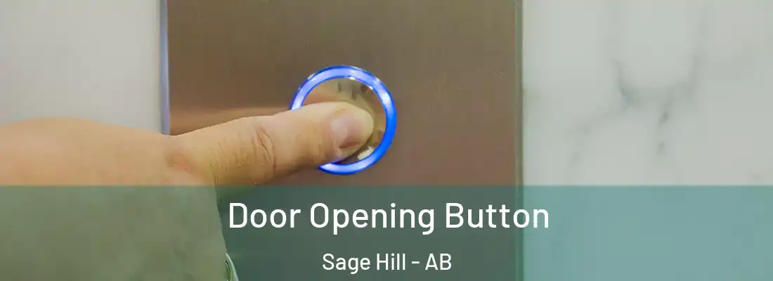  Door Opening Button Sage Hill - AB