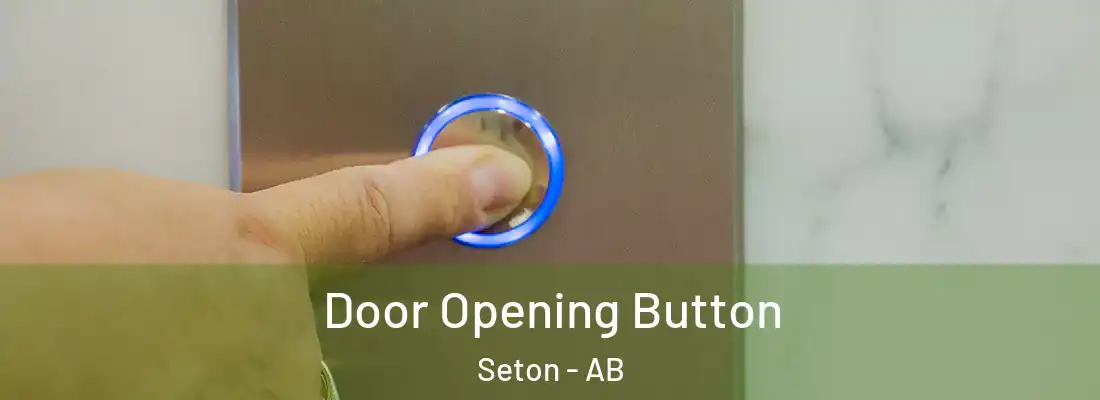  Door Opening Button Seton - AB
