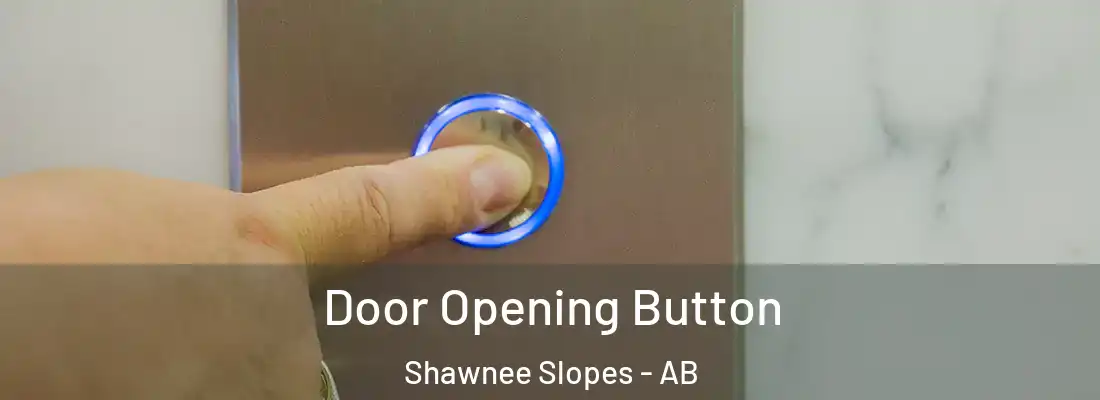  Door Opening Button Shawnee Slopes - AB