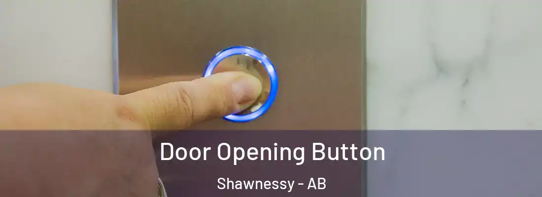  Door Opening Button Shawnessy - AB