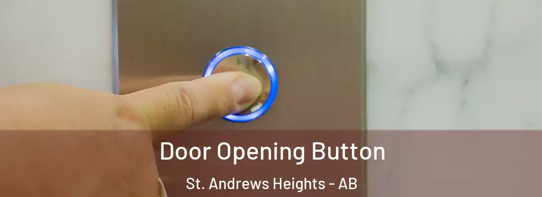  Door Opening Button St. Andrews Heights - AB