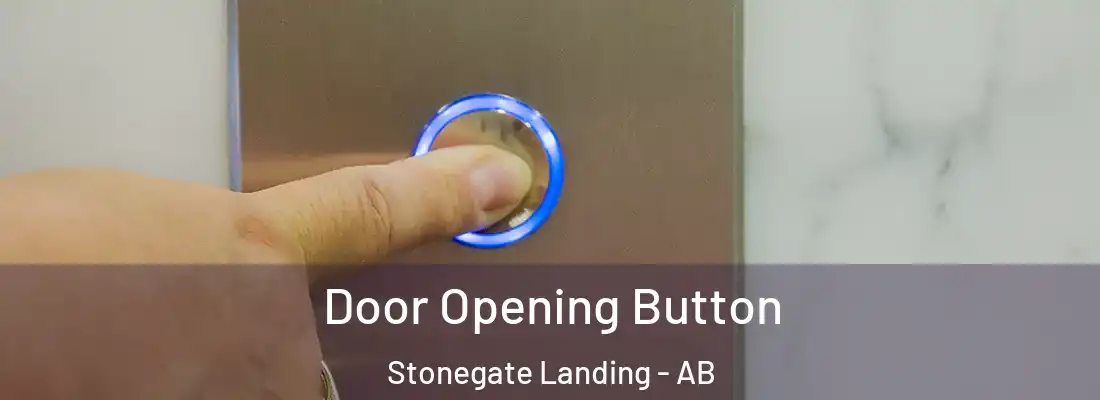  Door Opening Button Stonegate Landing - AB