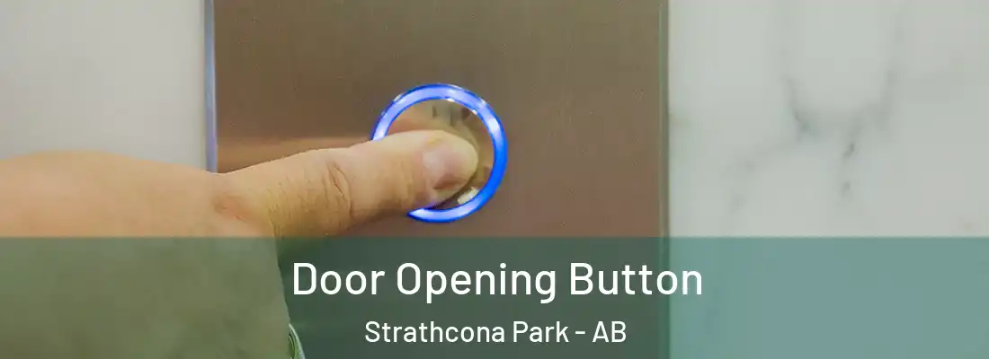  Door Opening Button Strathcona Park - AB