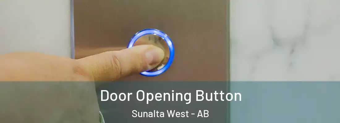  Door Opening Button Sunalta West - AB