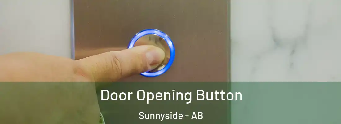  Door Opening Button Sunnyside - AB