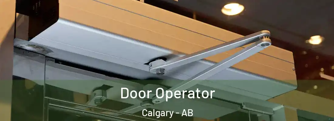  Door Operator Calgary - AB