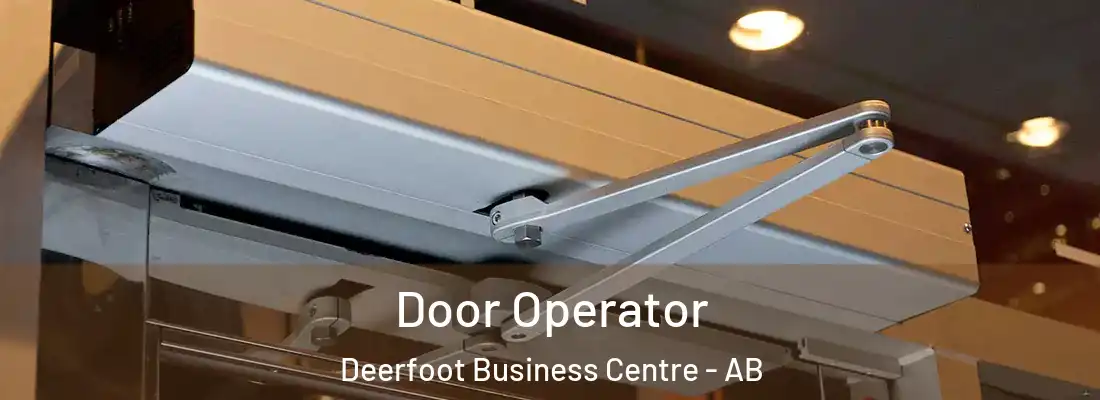  Door Operator Deerfoot Business Centre - AB