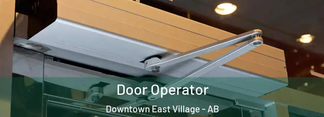  Door Operator Downtown East Village - AB