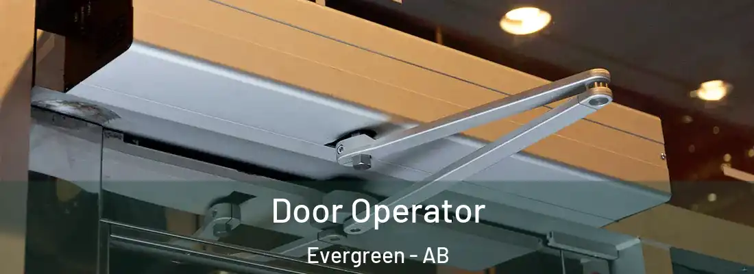  Door Operator Evergreen - AB