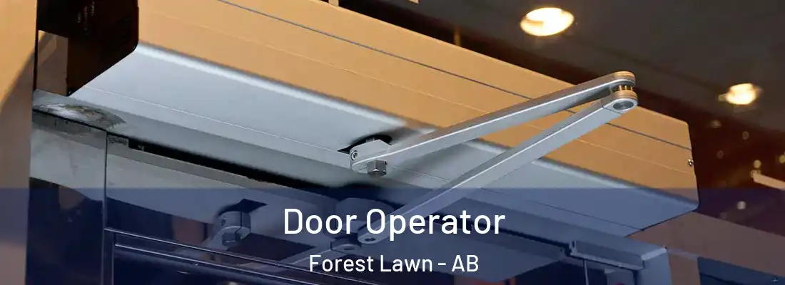  Door Operator Forest Lawn - AB