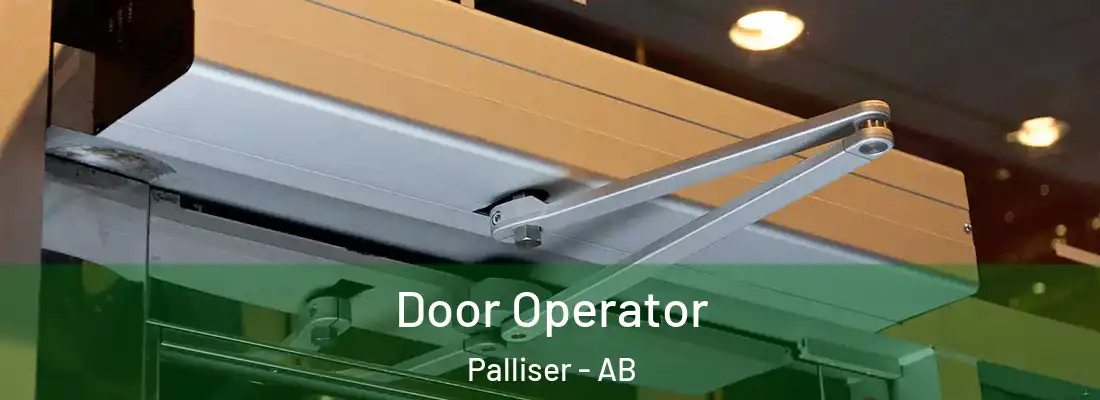 Door Operator Palliser - AB