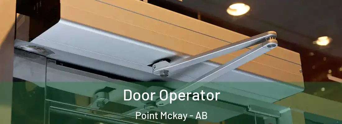  Door Operator Point Mckay - AB