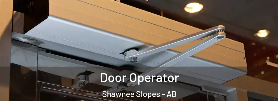  Door Operator Shawnee Slopes - AB