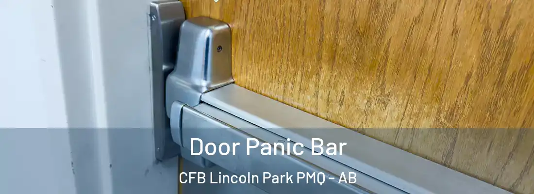  Door Panic Bar CFB Lincoln Park PMQ - AB