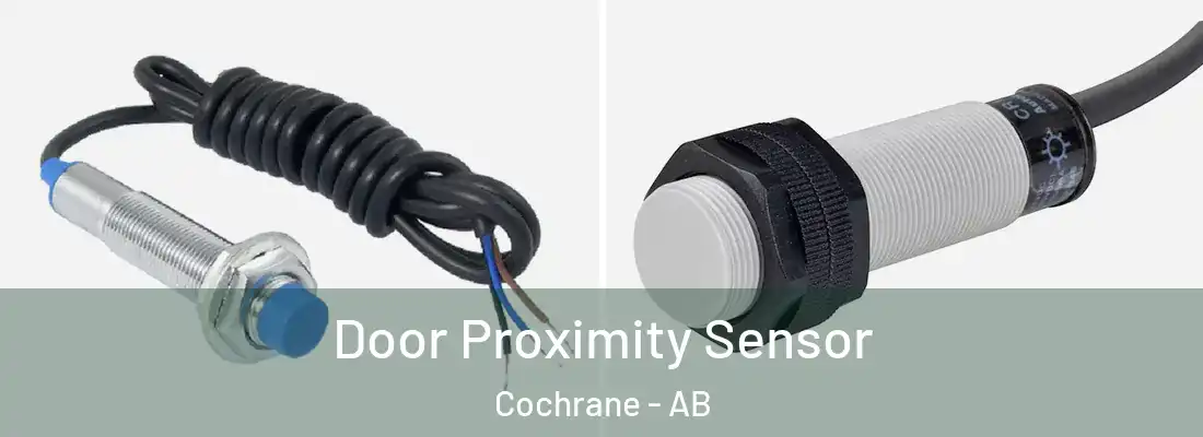  Door Proximity Sensor Cochrane - AB