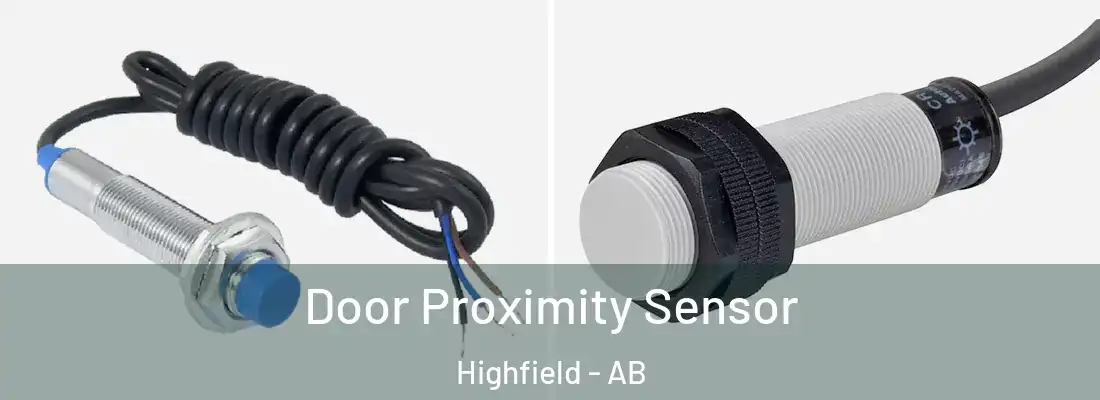  Door Proximity Sensor Highfield - AB