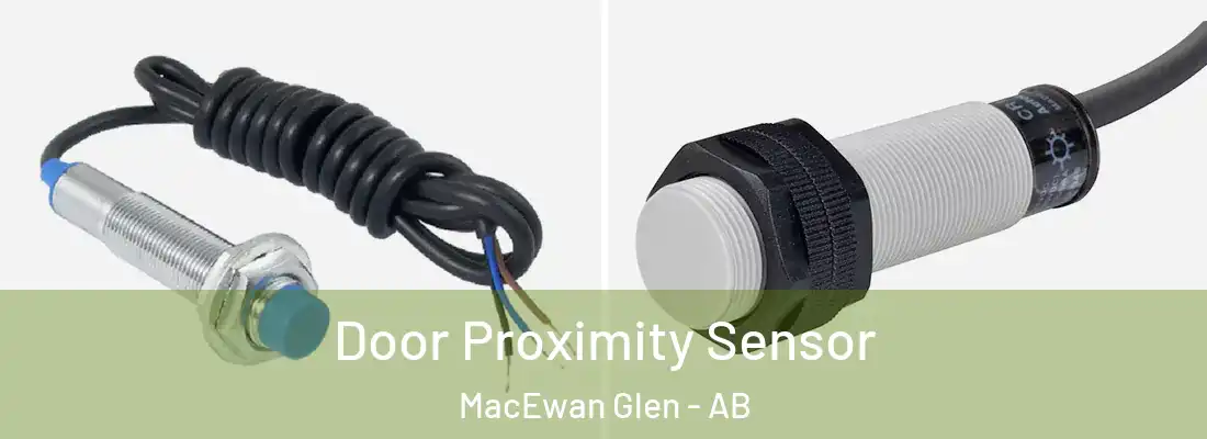  Door Proximity Sensor MacEwan Glen - AB