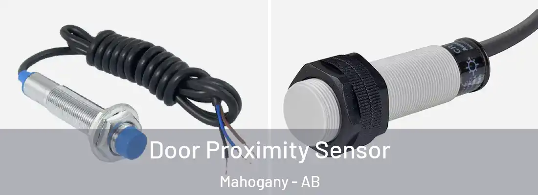  Door Proximity Sensor Mahogany - AB
