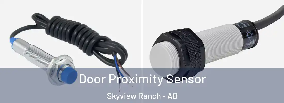  Door Proximity Sensor Skyview Ranch - AB