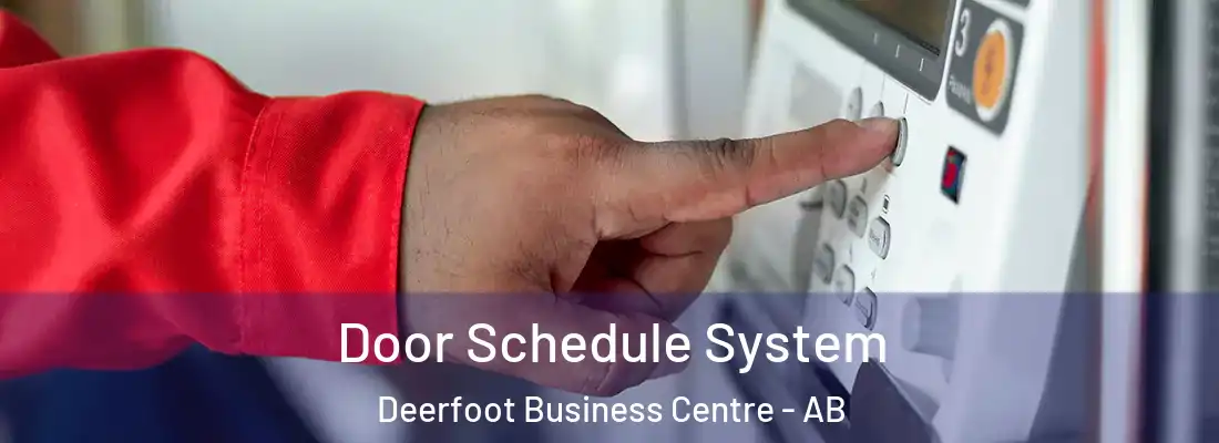  Door Schedule System Deerfoot Business Centre - AB