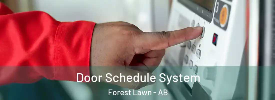  Door Schedule System Forest Lawn - AB