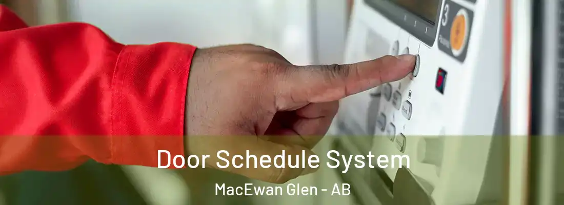  Door Schedule System MacEwan Glen - AB