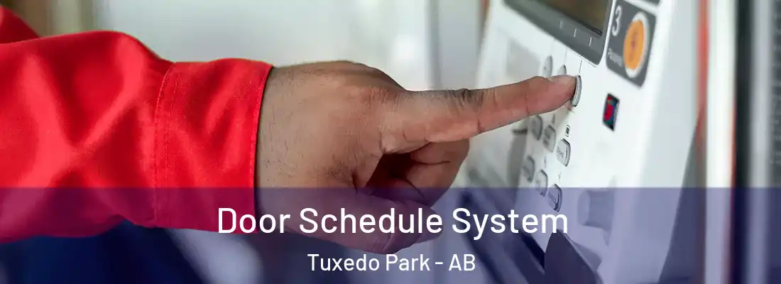  Door Schedule System Tuxedo Park - AB