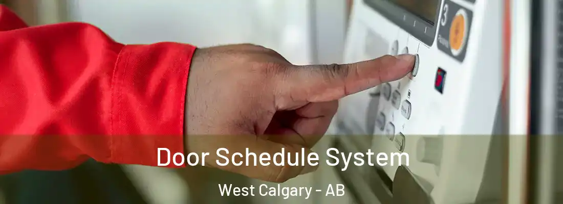  Door Schedule System West Calgary - AB
