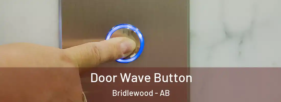  Door Wave Button Bridlewood - AB
