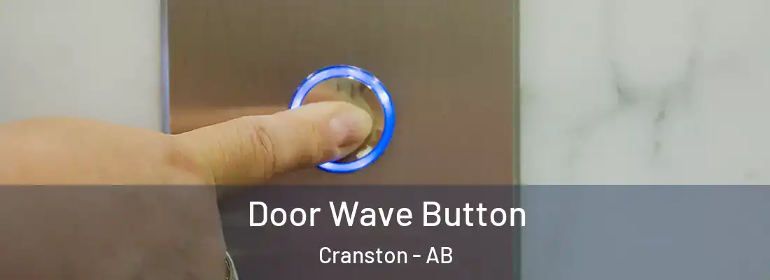  Door Wave Button Cranston - AB