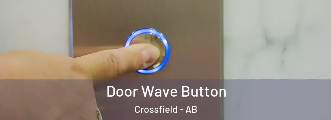  Door Wave Button Crossfield - AB